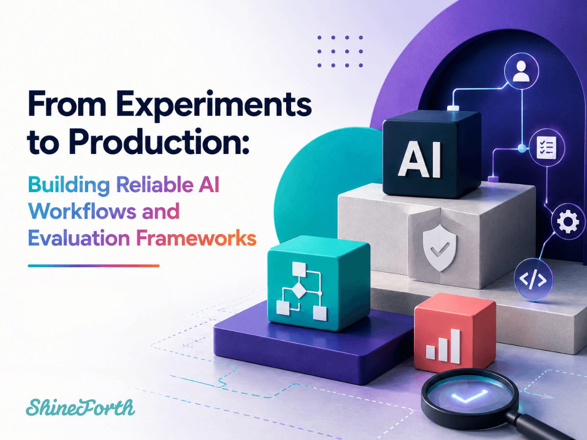 From Experiments to Production: Building Reliable AI Workflows