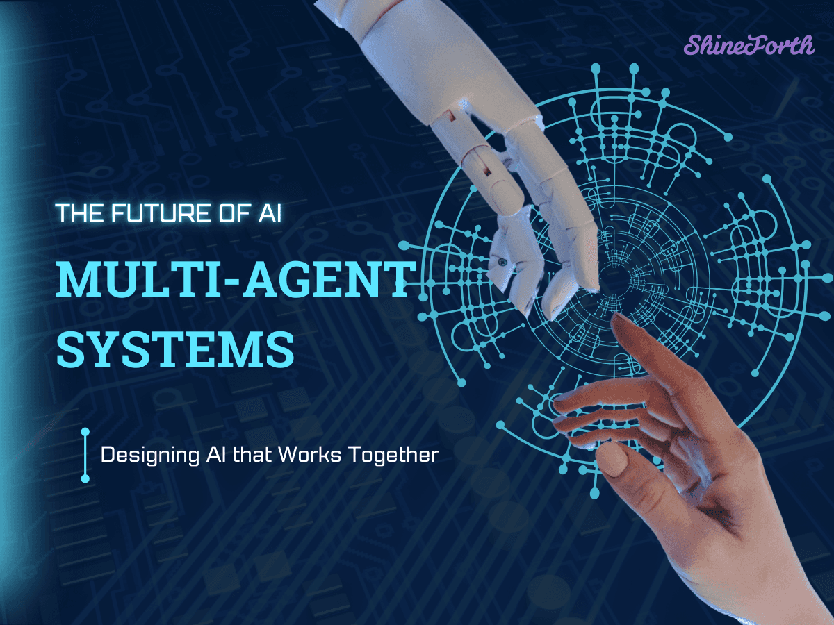 Multi-Agent Systems: Designing AI That Works Together