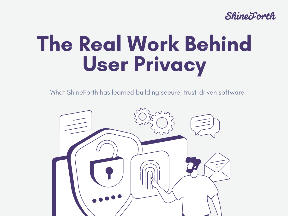 The Real Work Behind Protecting User Privacy