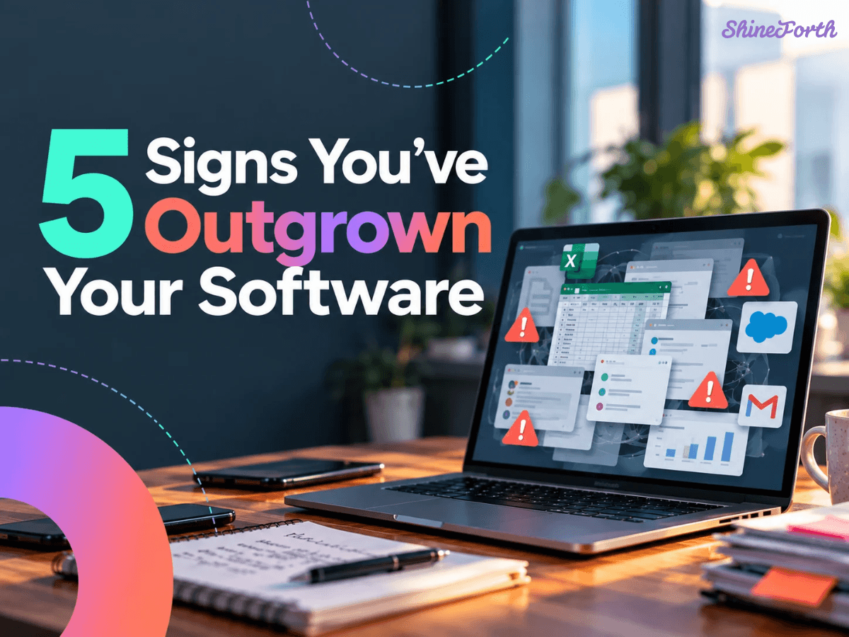 5 Signs You’ve Outgrown Your Software